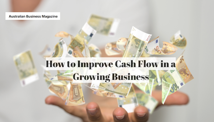 How to Improve Cash Flow in a Growing Business